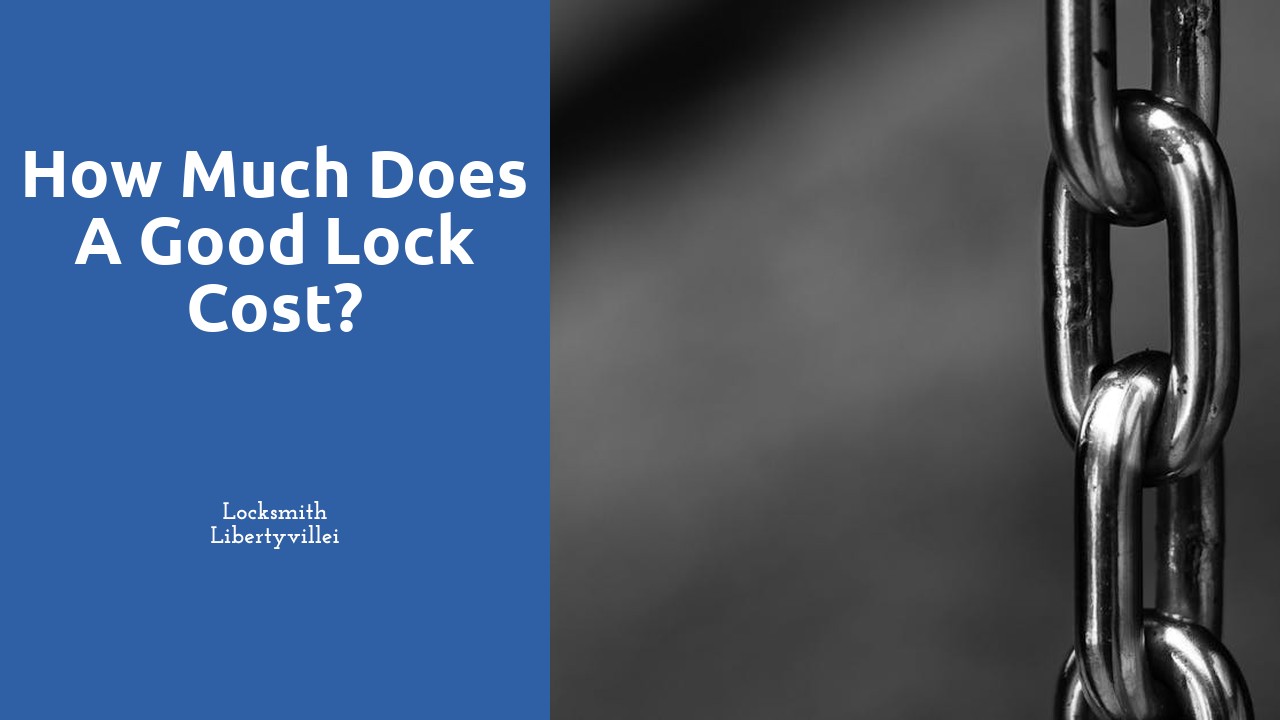 How much does a good lock cost?