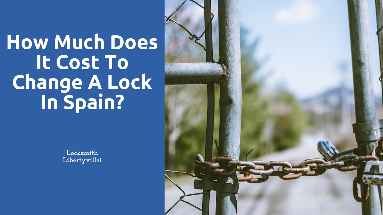 How much does it cost to change a lock in Spain?