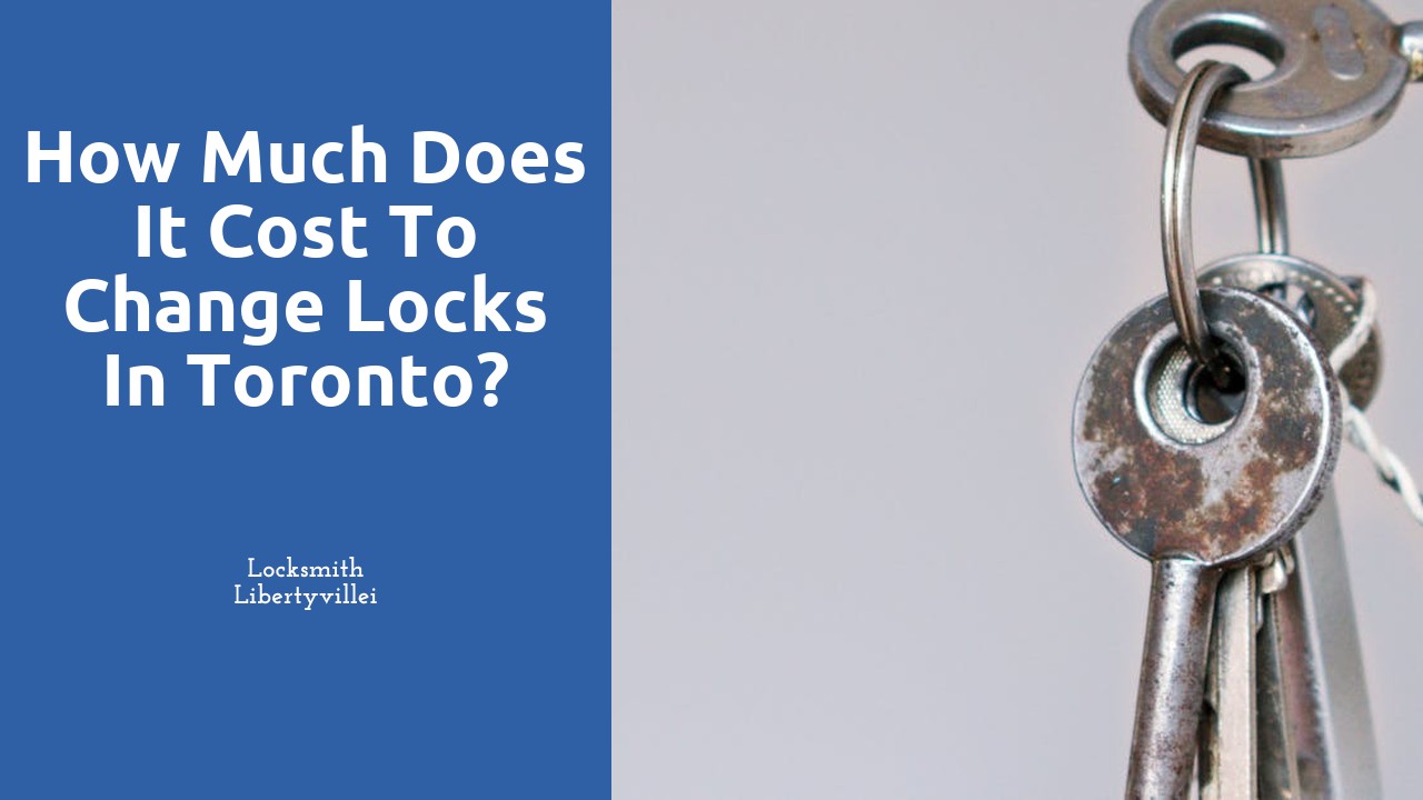 How much does it cost to change locks in Toronto?