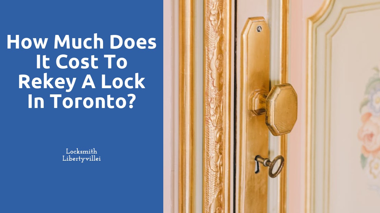 How much does it cost to rekey a lock in Toronto?